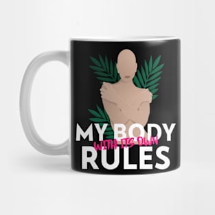 My Body with its own Rules Mug